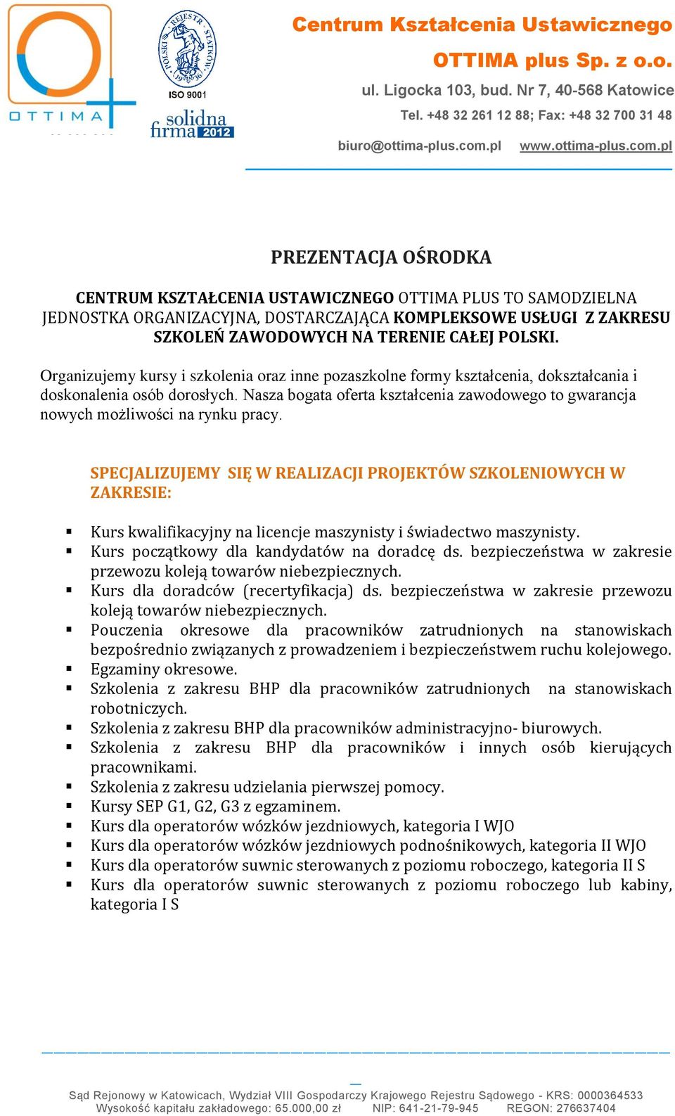 Nasza bogata oferta kształcenia zawodowego to gwarancja nowych możliwości na rynku pracy.