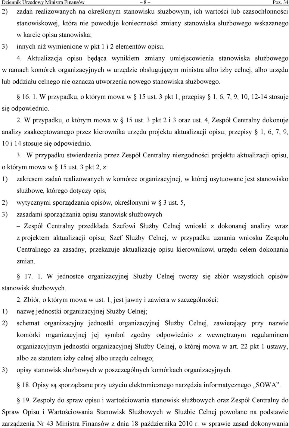 stanowiska; 3) innych niż wymienione w pkt 1 i 2 elementów opisu. 4.