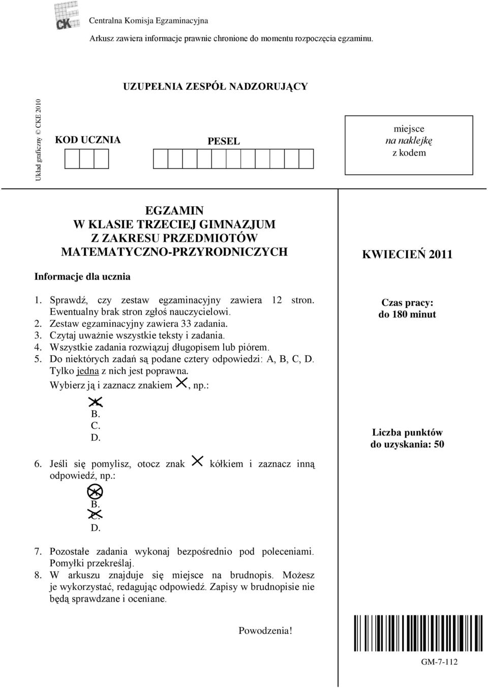 Sprawdź, czy zestaw egzaminacyjny zawiera 1 stron. Ewentualny brak stron zgłoś nauczycielowi.. Zestaw egzaminacyjny zawiera zadania.. Czytaj uważnie wszystkie teksty i zadania. 4.