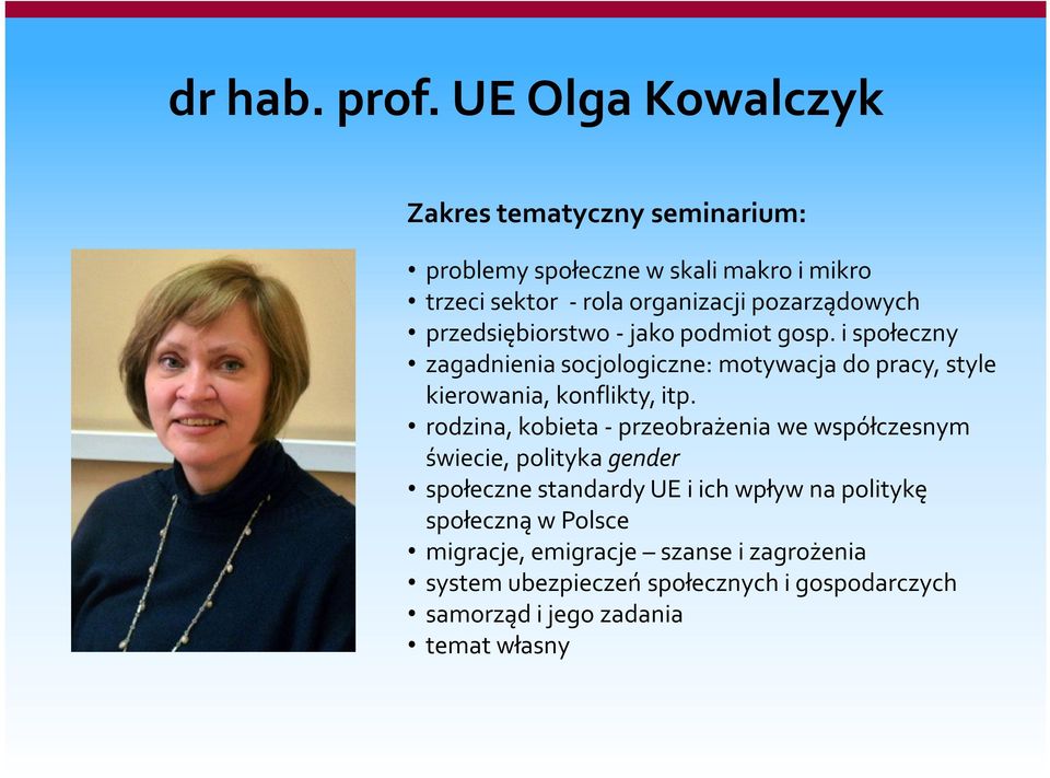 jako podmiot gosp. i społeczny zagadnienia socjologiczne: motywacja do pracy, style kierowania, konflikty, itp.