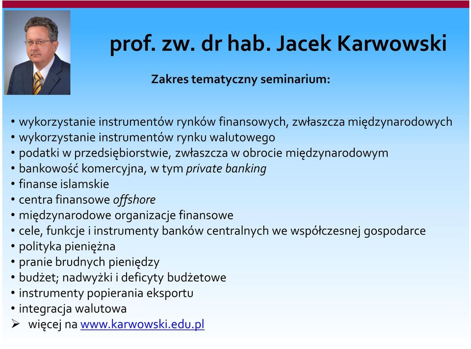 przedsiębiorstwie, zwłaszcza w obrocie międzynarodowym bankowość komercyjna, w tym private banking finanse islamskie centra finansowe offshore