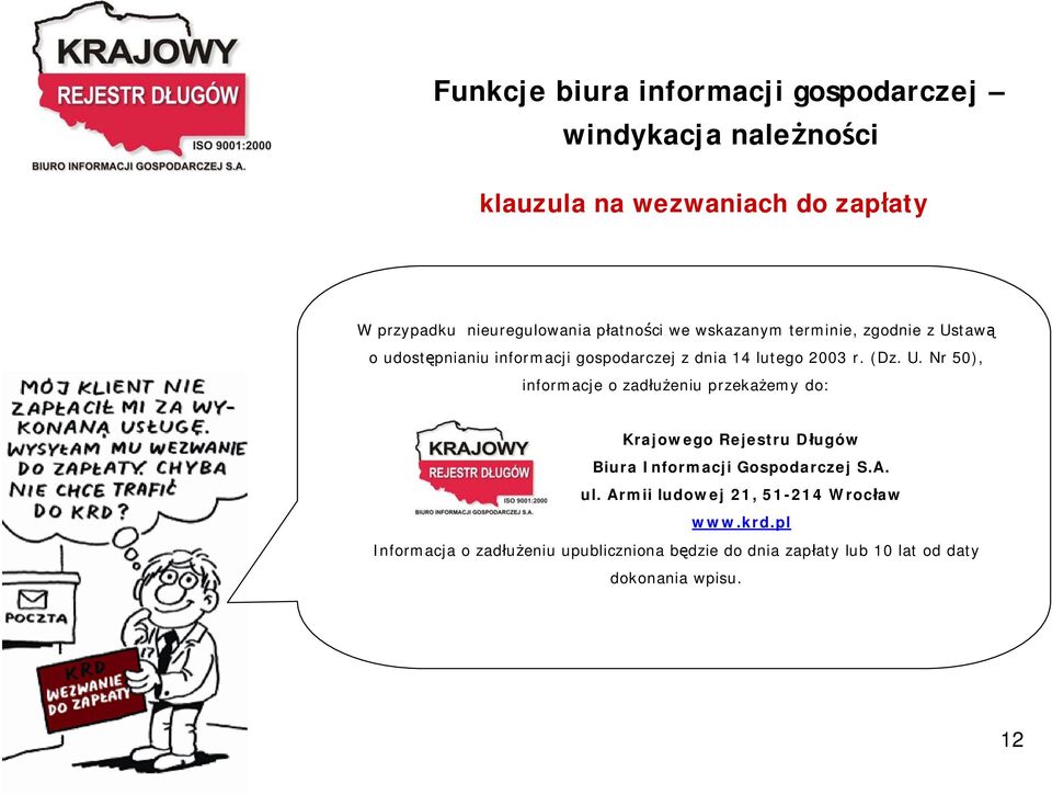 tawą o udostępnianiu informacji gospodarczej z dnia 14 lutego 2003 r. (Dz. U.