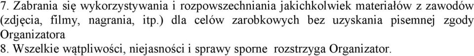 itp.) dla celów zarobkowych bez uzyskania pisemnej zgody