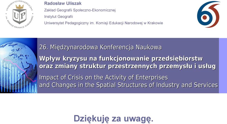 Międzynarodowa Konferencja Naukowa Wpływ kryzysu na funkcjonowanie przedsiębiorstw oraz zmiany struktur