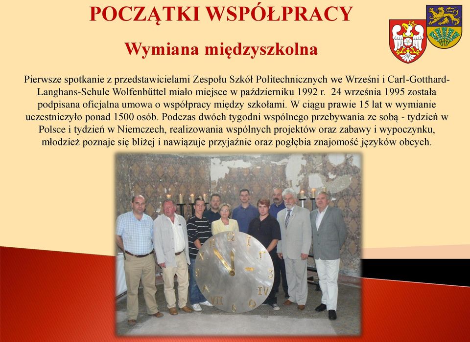 W ciągu prawie 15 lat w wymianie uczestniczyło ponad 1500 osób.