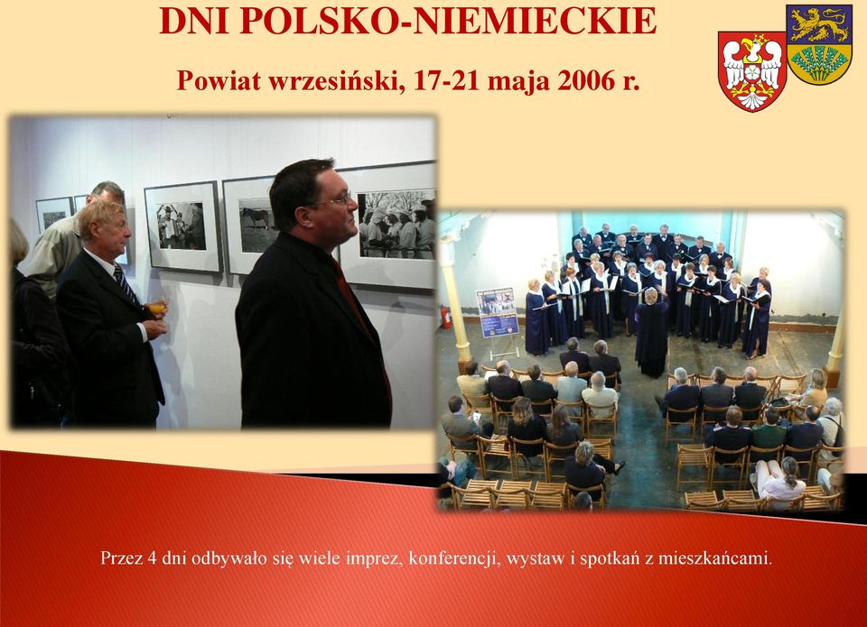 Przez 4 dni odbywało się wiele