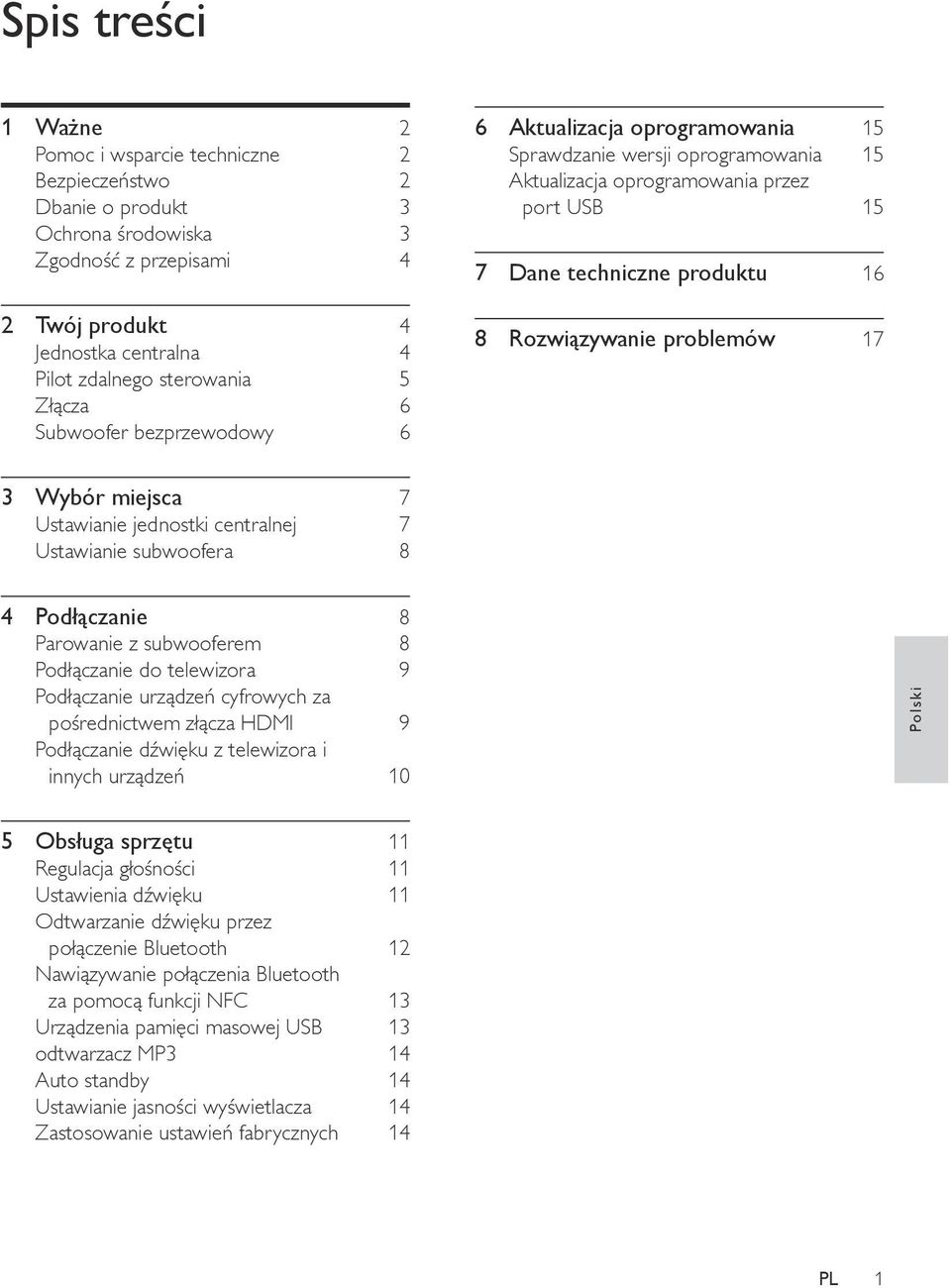 problemów 17 3 Wybór miejsca 7 Ustawianie jednostki centralnej 7 Ustawianie subwoofera 8 4 Podłączanie 8 Parowanie z subwooferem 8 Podłączanie do telewizora 9 Podłączanie urządzeń cyfrowych za