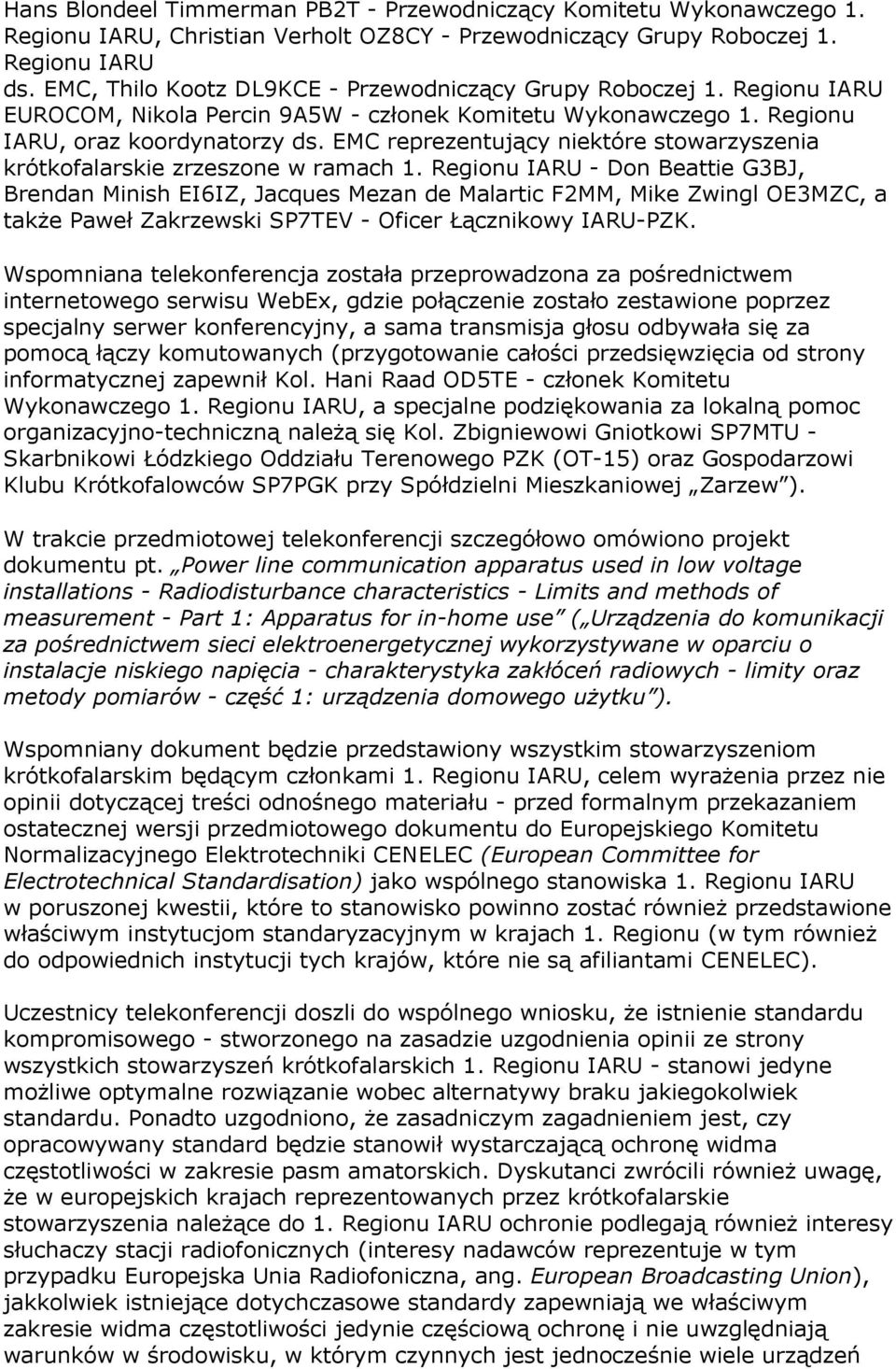 EMC reprezentujący niektóre stowarzyszenia krótkofalarskie zrzeszone w ramach 1.