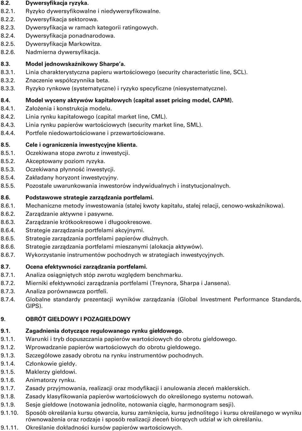 Linia charakterystyczna papieru wartościowego (security characteristic line, SCL). 8.3.2. Znaczenie współczynnika beta. 8.3.3. Ryzyko rynkowe (systematyczne) i ryzyko specyficzne (niesystematyczne).