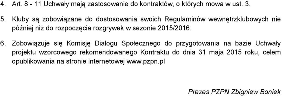 rozgrywek w sezonie 2015/2016. 6.