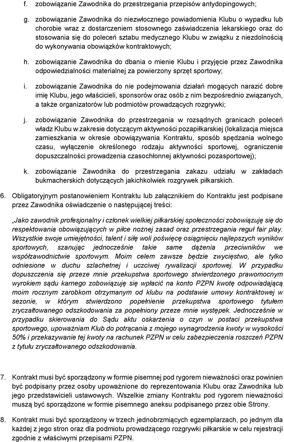 w związku z niezdolnością do wykonywania obowiązków kontraktowych; h.