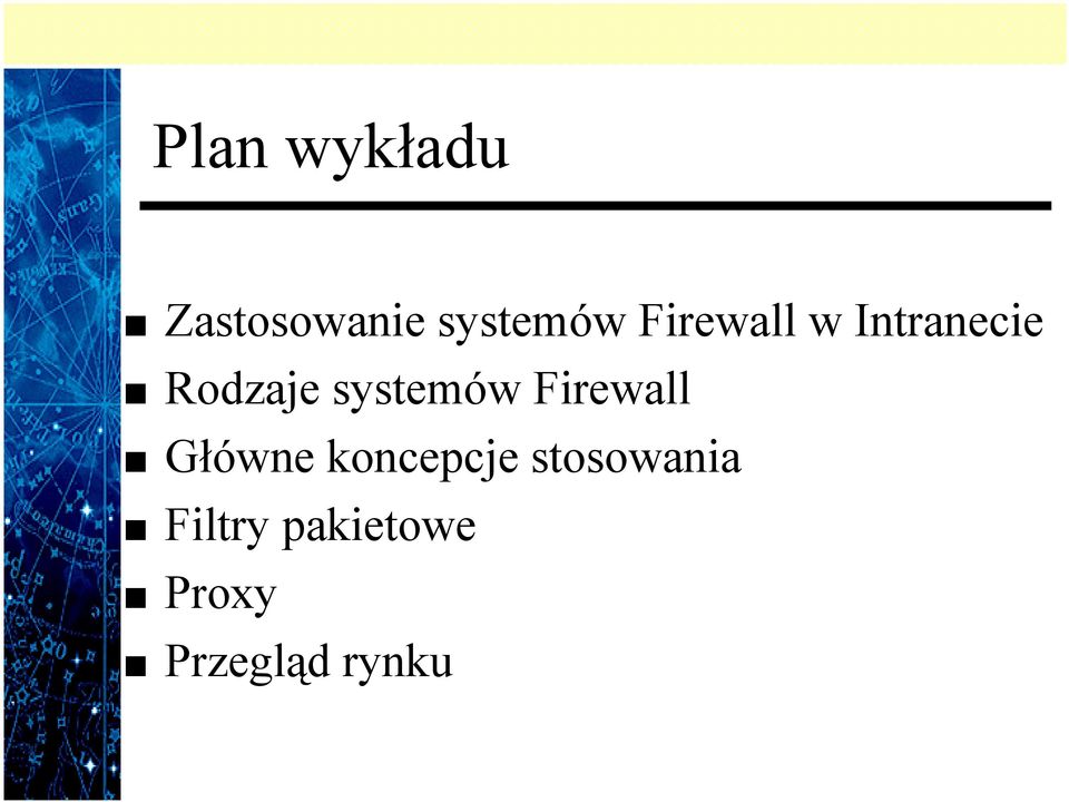 systemów Firewall Główne koncepcje