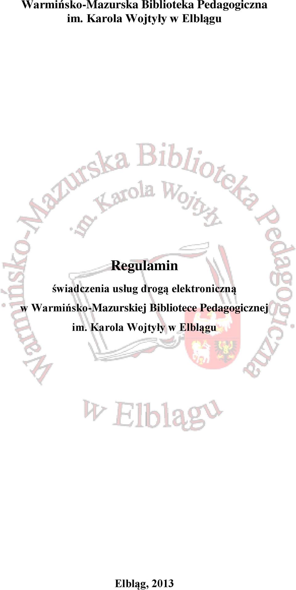 drogą elektroniczną w Warmińsko-Mazurskiej