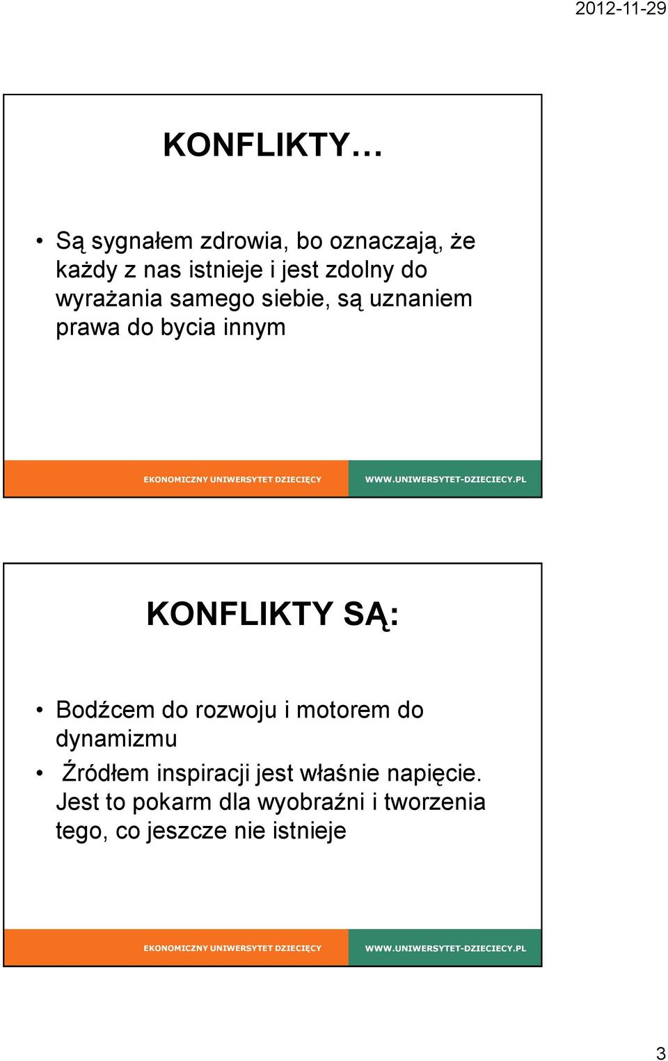 SĄ: Bodźcem do rozwoju i motorem do dynamizmu Źródłem inspiracji jest właśnie