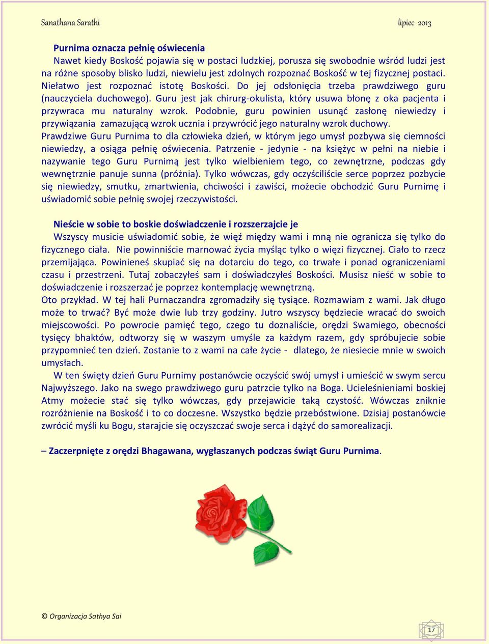 Guru jest jak chirurg-okulista, który usuwa błonę z oka pacjenta i przywraca mu naturalny wzrok.