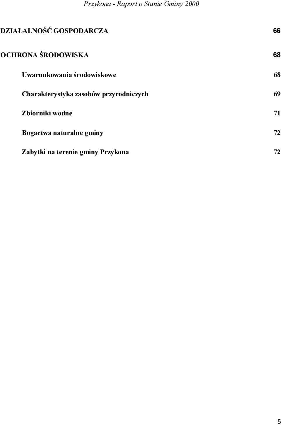 zasobów przyrodniczych 69 Zbiorniki wodne 71