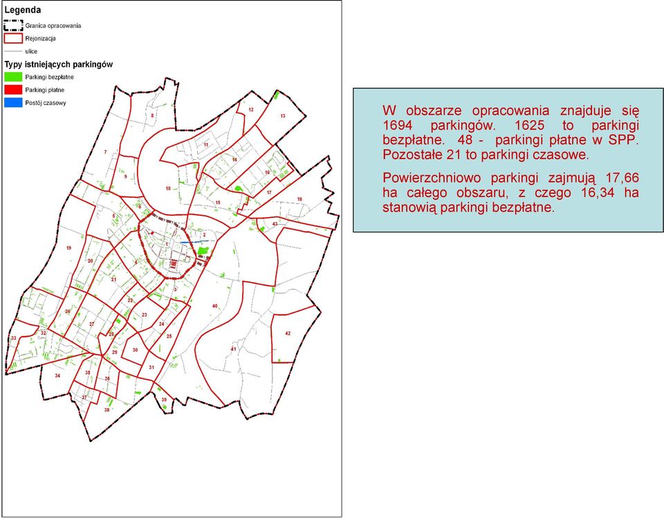 Pozostałe 21 to parkingi czasowe.