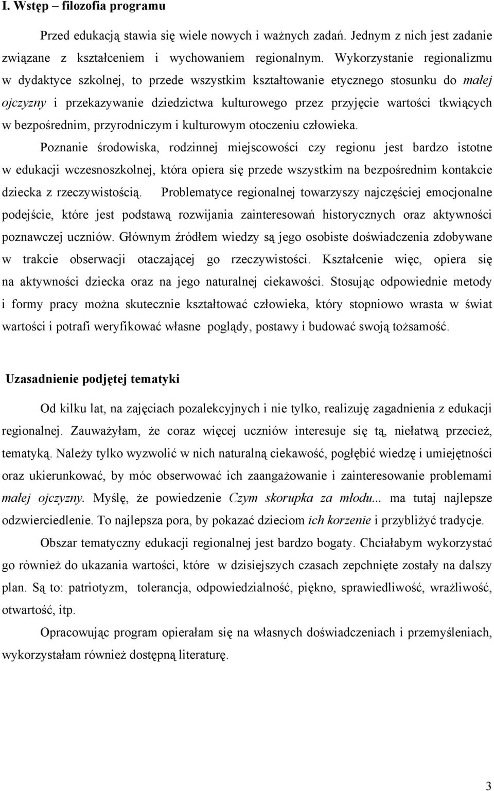 bezpośrednim, przyrodniczym i kulturowym otoczeniu człowieka.