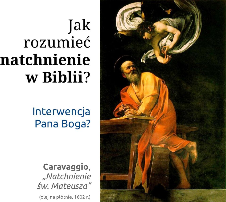 Caravaggio, Natchnienie św.