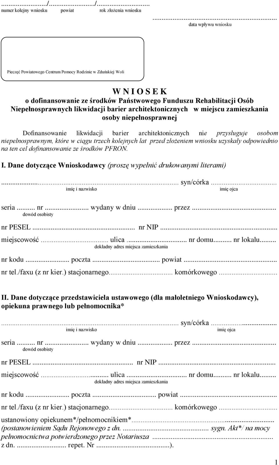 barier architektonicznych w miejscu zamieszkania osoby niepełnosprawnej Dofinansowanie likwidacji barier architektonicznych nie przysługuje osobom niepełnosprawnym, które w ciągu trzech kolejnych lat