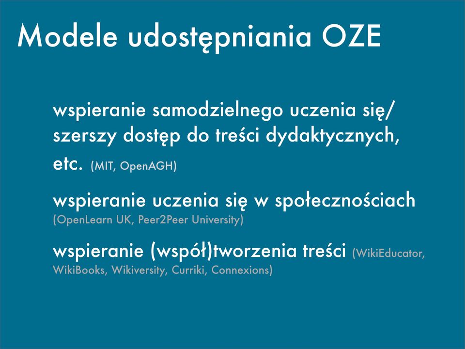 (MIT, OpenAGH) wspieranie uczenia się w społecznościach (OpenLearn UK,