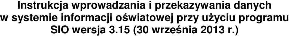 informacji oświatowej przy uŝyciu