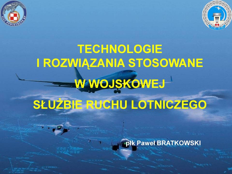 WOJSKOWEJ SŁUŻBIE RUCHU