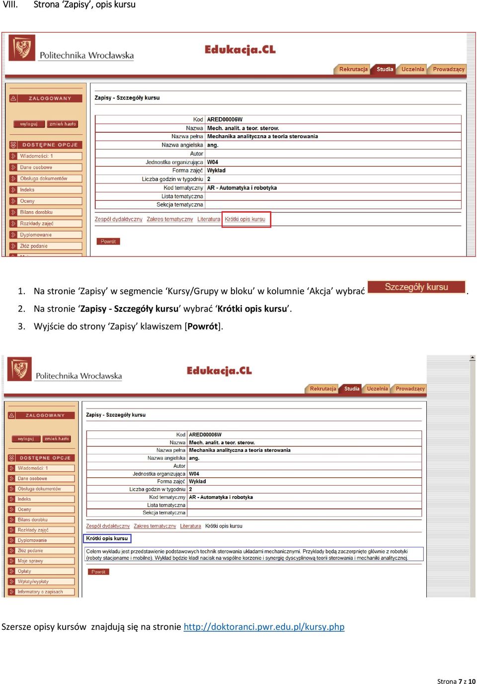 Na stronie Zapisy - Szczegóły kursu wybrać Krótki opis kursu. 3.