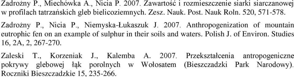 Anthropogenization of mountain eutrophic fen on an example of sulphur in their soils and waters. Polish J. of Environ.