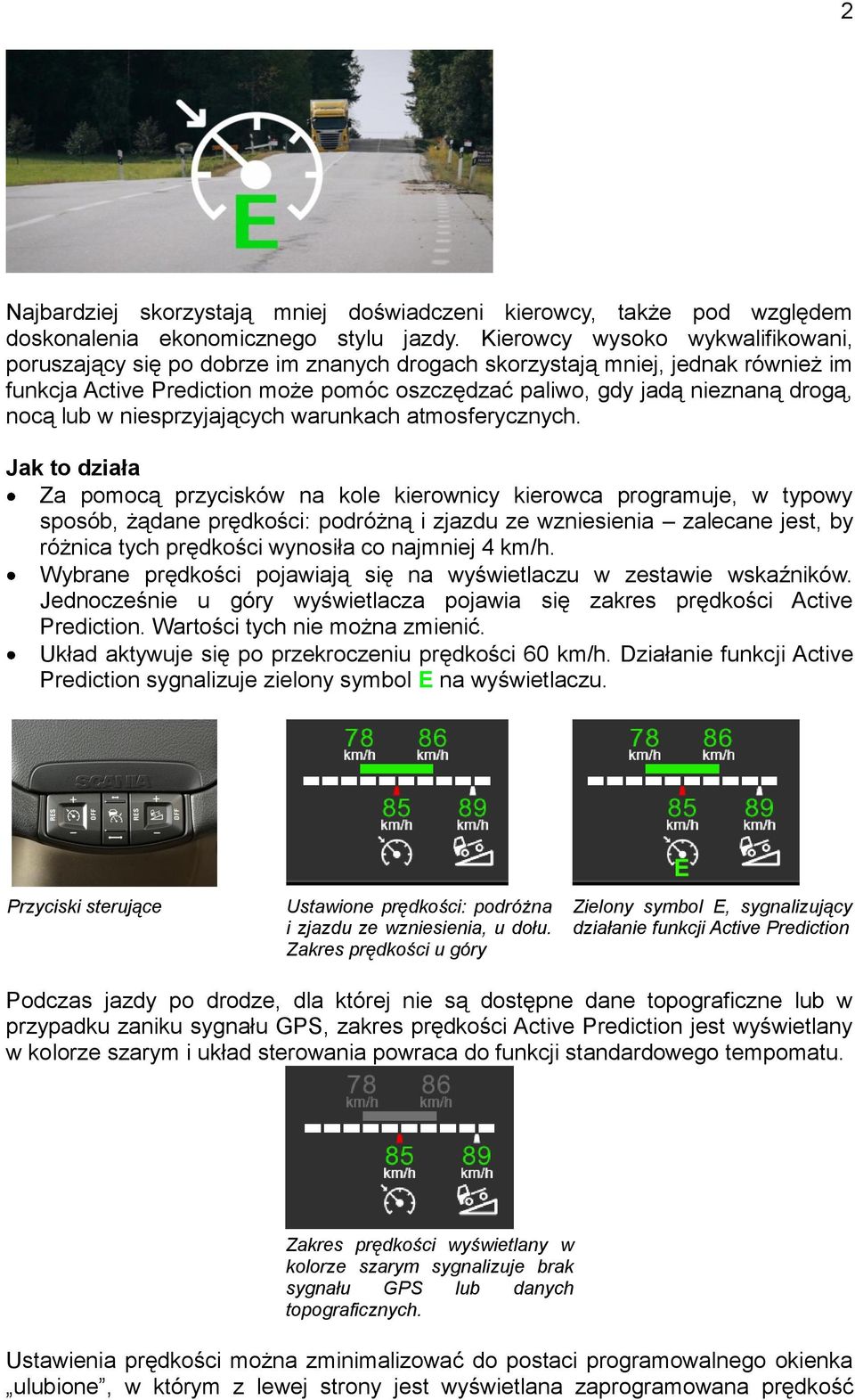 nocą lub w niesprzyjających warunkach atmosferycznych.