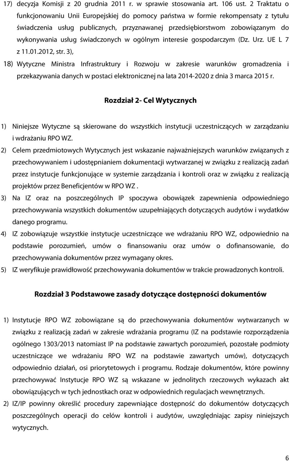 świadczonych w ogólnym interesie gospodarczym (Dz. Urz. UE L 7 z 11.01.2012, str.