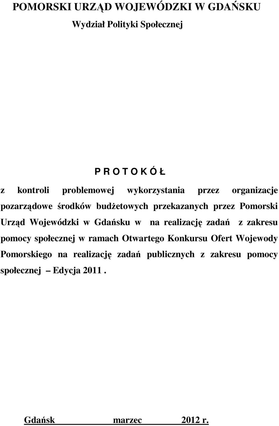 Wojewódzki w Gdańsku w na realizację zadań z zakresu pomocy społecznej w ramach Otwartego Konkursu Ofert