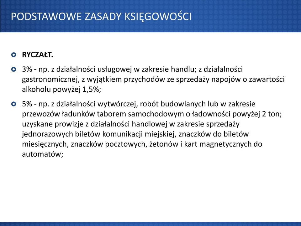 alkoholu powyżej 1,5%; 5% - np.