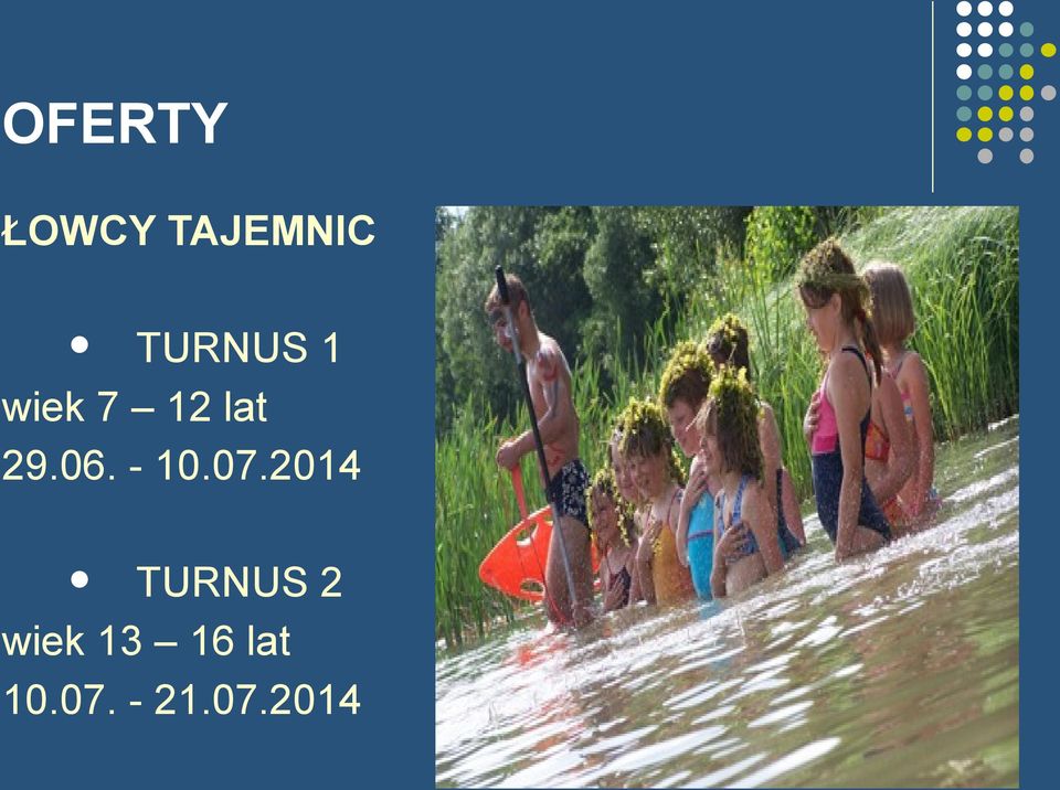 07.2014 TURNUS 2 wiek 13 16