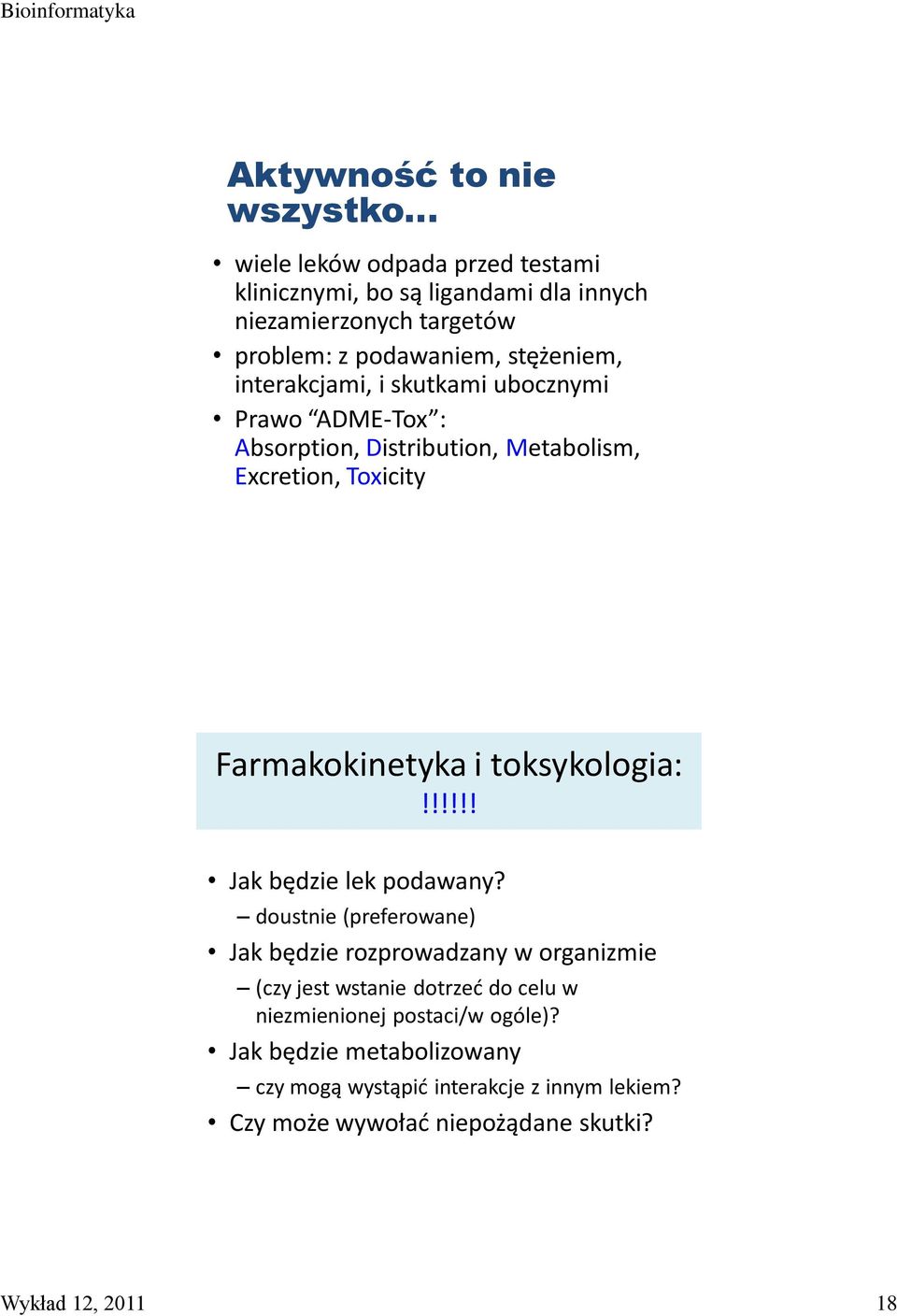 toksykologia:!!!!!! Jak będzie lek podawany?