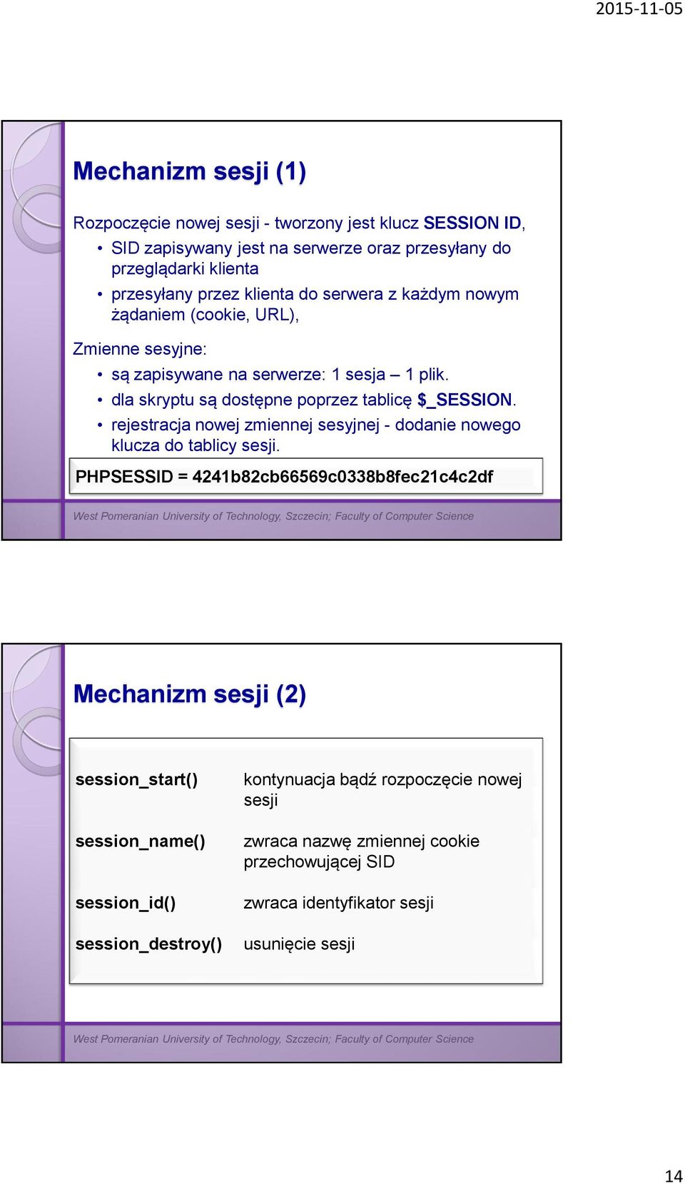 rejestracja nowej zmiennej sesyjnej - dodanie nowego klucza do tablicy sesji.