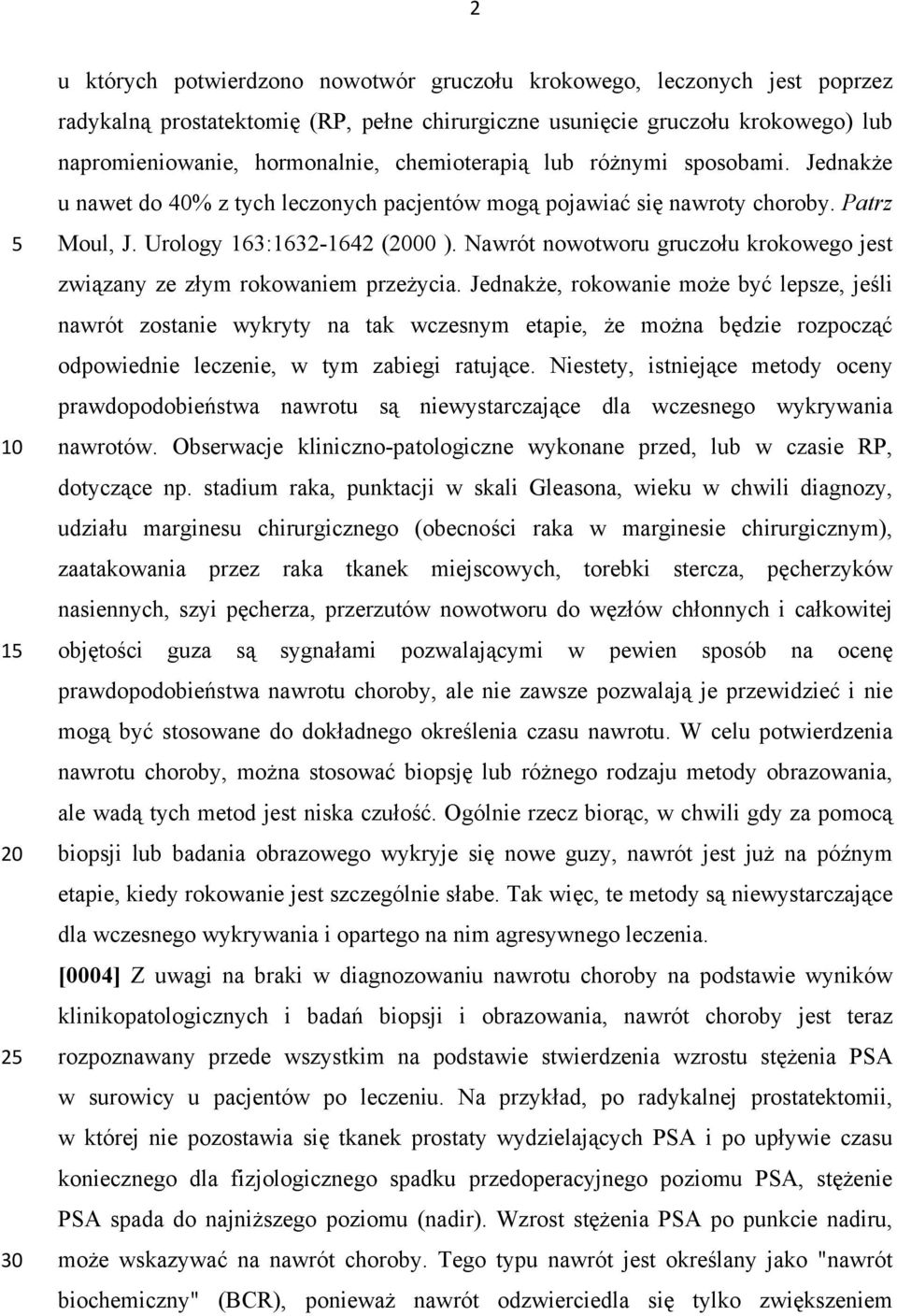 Nawrót nowotworu gruczołu krokowego jest związany ze złym rokowaniem przeżycia.