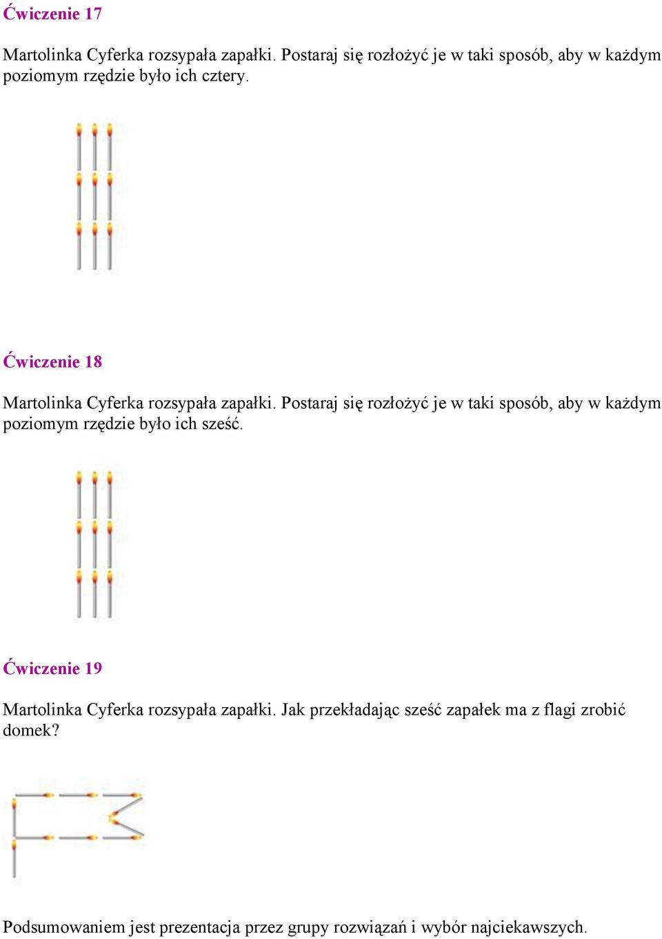 Ćwiczenie 18 Martolinka Cyferka rozsypała zapałki.