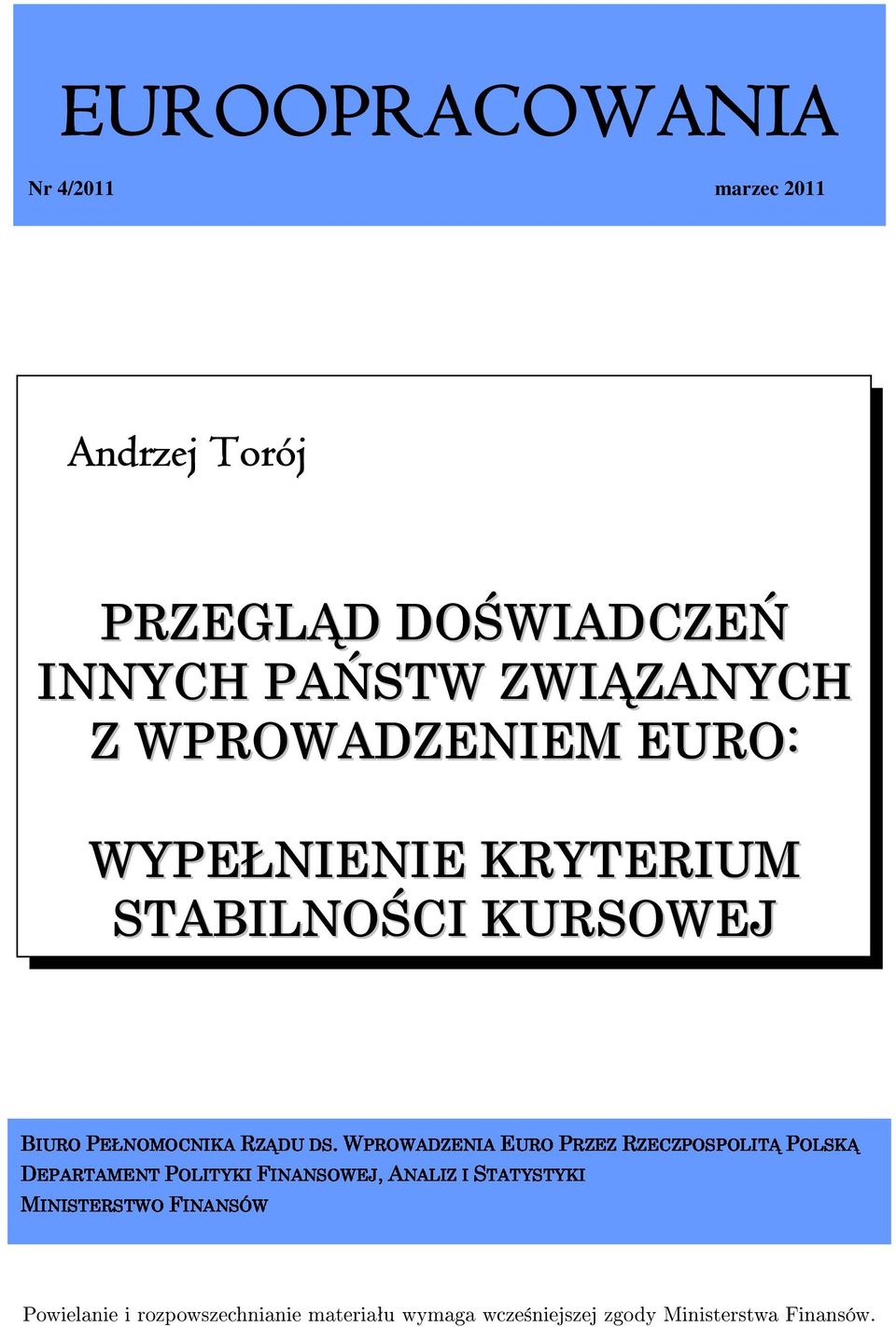 PEŁNOMOCNIKA POLITYKI FINANSÓW RZĄDU FINANSOWEJ, DS.