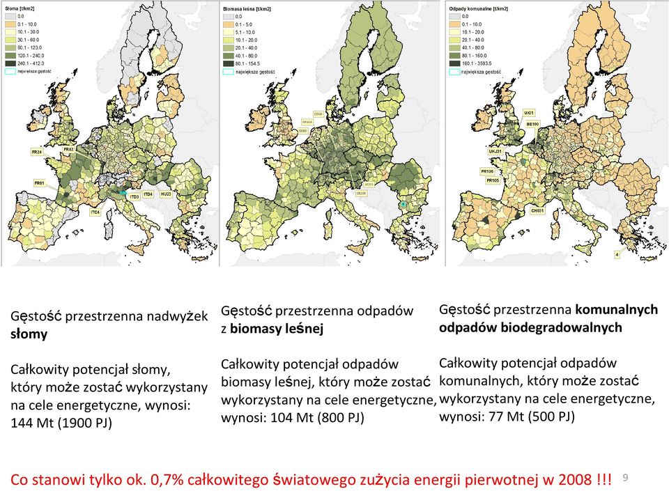 potencjał odpadów biomasy leśnej, który może zostać komunalnych, który może zostać wykorzystany na cele energetyczne, wykorzystany na cele