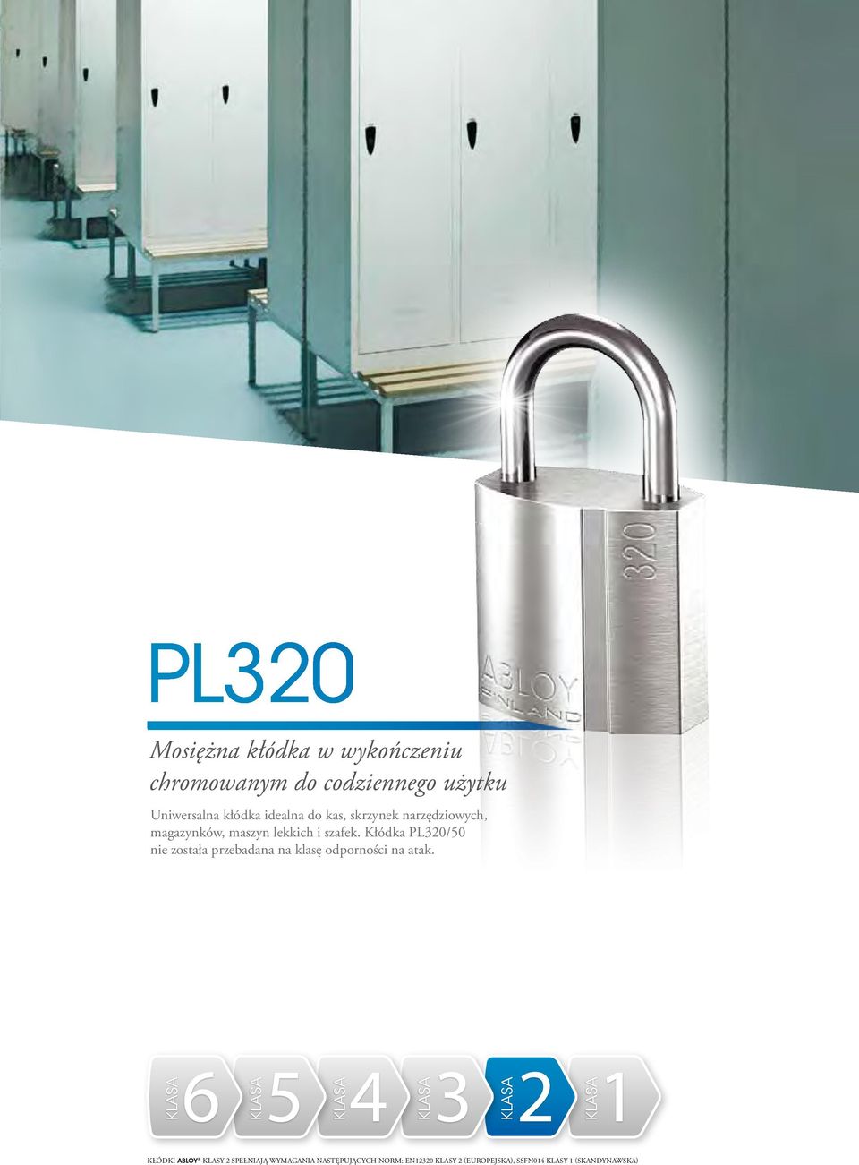 Kłódka PL320/50 nie została przebadana na klasę odporności na atak.