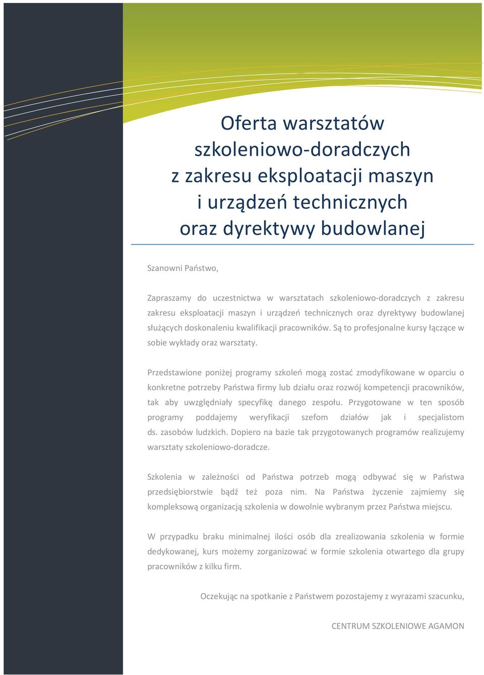 Są to profesjonalne kursy łączące w sobie wykłady oraz warsztaty.