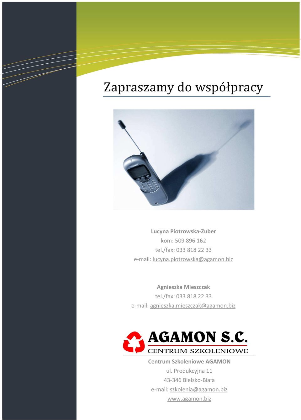 /fax: 033 818 22 33 e-mail: agnieszka.mieszczak@agamon.