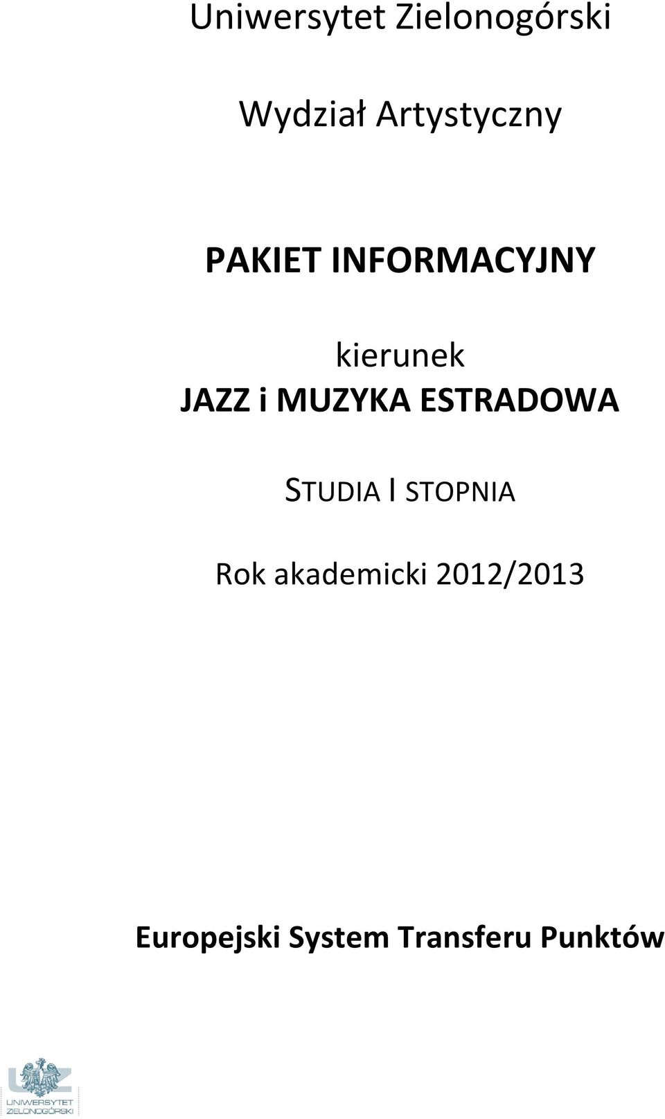 ESTRADOWA STUDIA I STOPNIA Rok