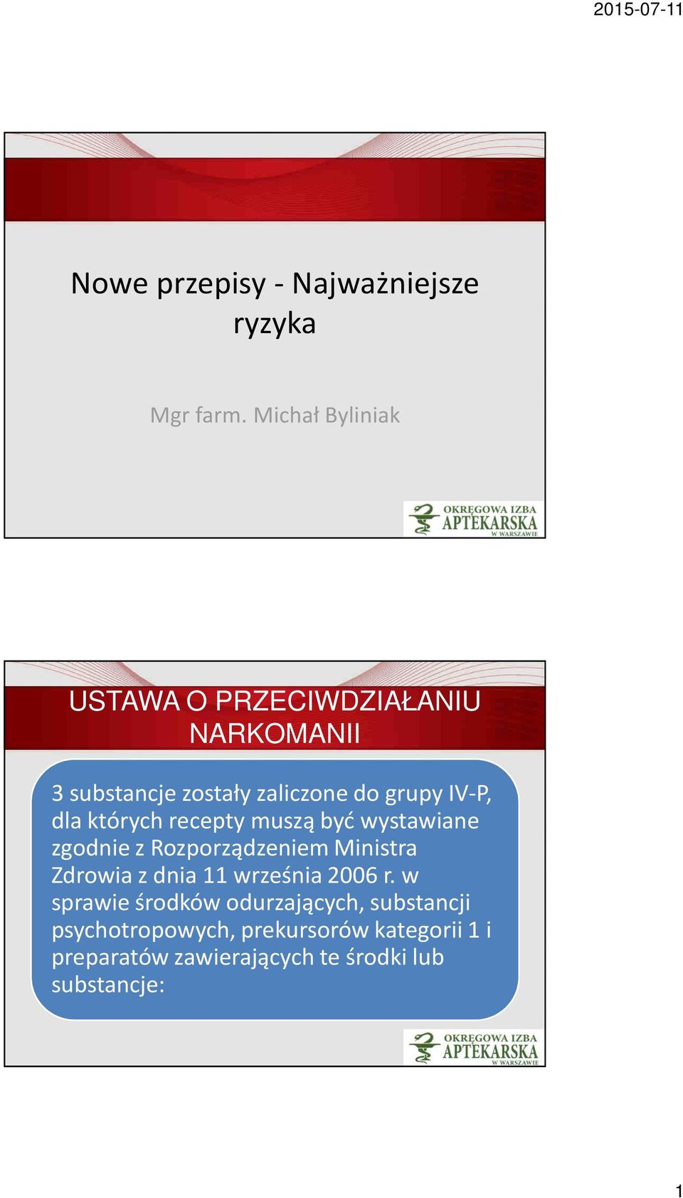 dla których recepty muszą być wystawiane zgodnie z Rozporządzeniem Ministra Zdrowia z dnia 11