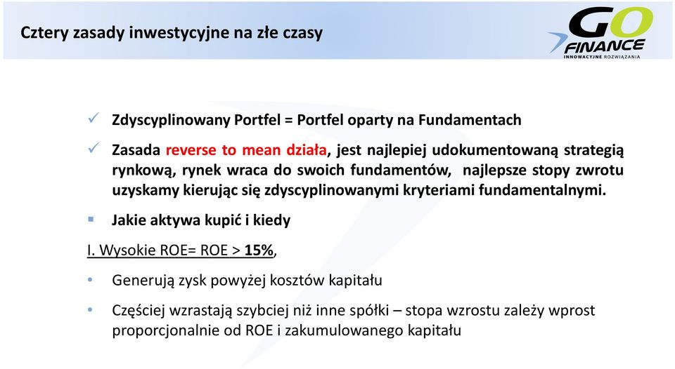 zdyscyplinowanymi kryteriami fundamentalnymi. Jakie aktywa kupić i kiedy I.