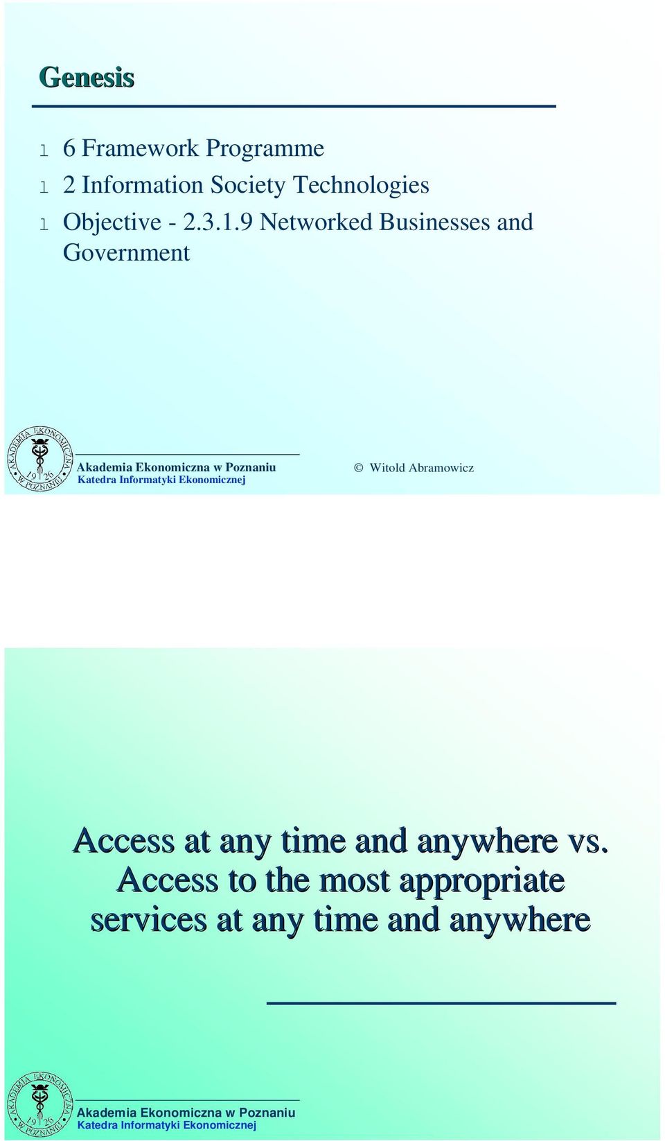 9 Networked Businesses and Government Access at any time