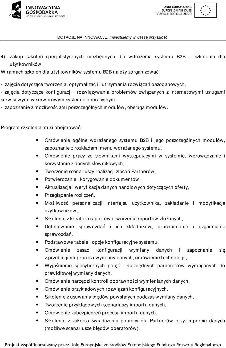 zapoznanie z możliwościami poszczególnych modułów, obsługa modułów.