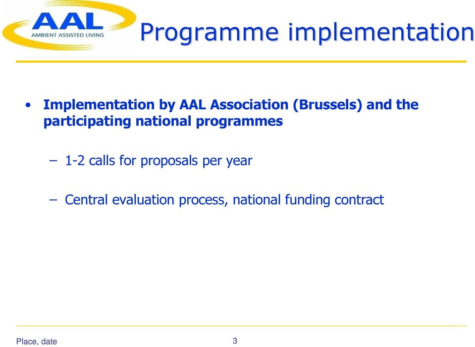 national programmes 1-2 calls for proposals per year