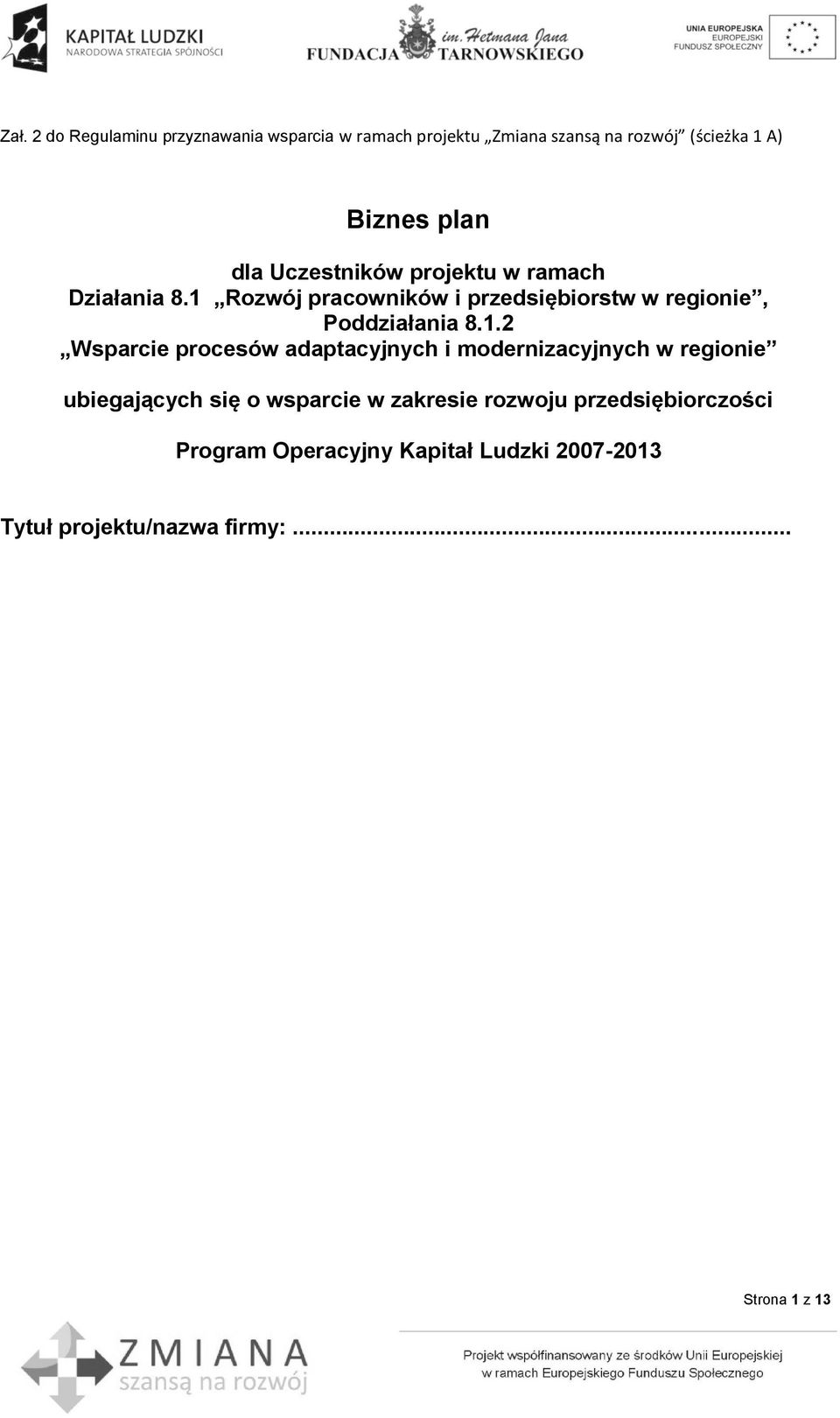 1 Rozwój pracowników i przedsiębiorstw w regionie, Poddziałania 8.1.2 Wsparcie procesów adaptacyjnych i